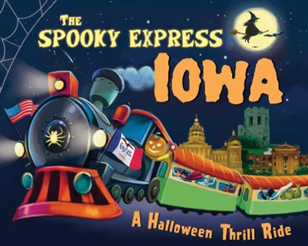 The Spooky Express Iowa by Eric James 9781492653608