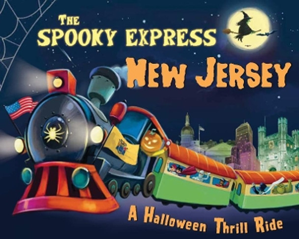 The Spooky Express New Jersey by Eric James 9781492653806