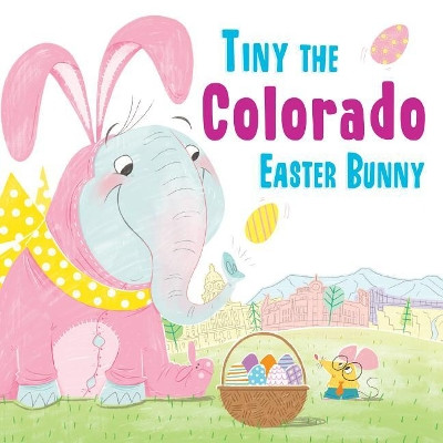 Tiny the Colorado Easter Bunny by Eric James 9781492659174