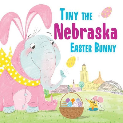 Tiny the Nebraska Easter Bunny by Eric James 9781492659426