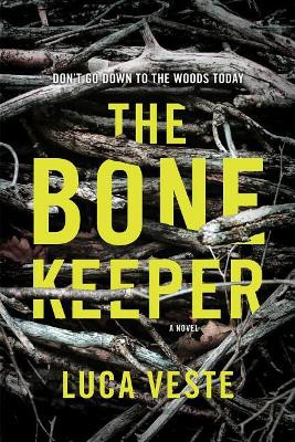 The Bone Keeper by Luca Veste 9781492671299