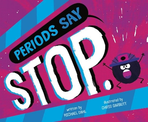 Periods Say &quot;Stop.&quot; (Word Adventures: Punctuation) by Michael Dahl 9781515838609