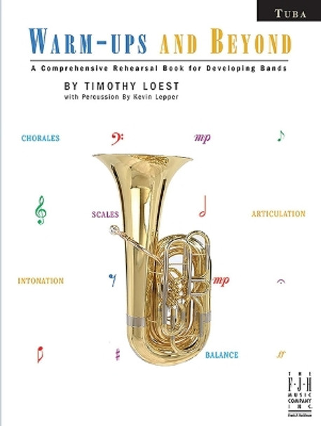 Warm-Ups and Beyond - Tuba by Timothy Loest 9781569399842