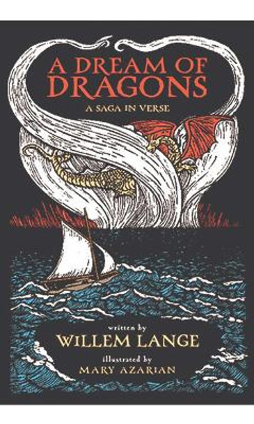 A Dream of Dragons: A Saga in Verse by Willem Lange 9781593730895