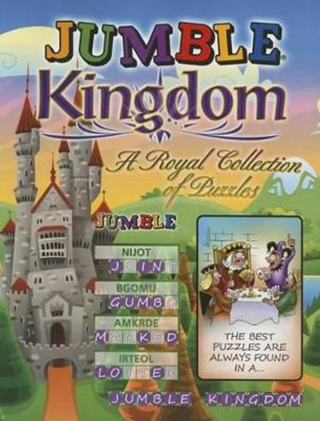 Jumble(r) Kingdom: A Royal Collection of Regal Puzzles by Tribune Content Agency LLC 9781629370798