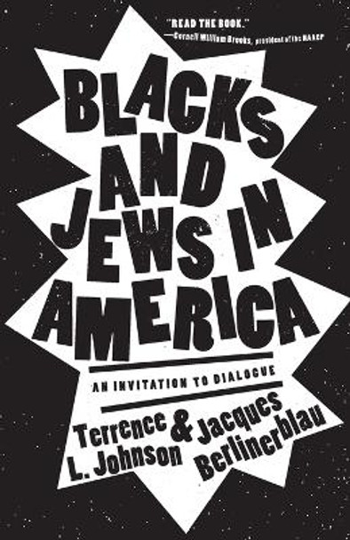 Blacks and Jews in America: An Invitation to Dialogue by Terrence L. Johnson 9781647124465