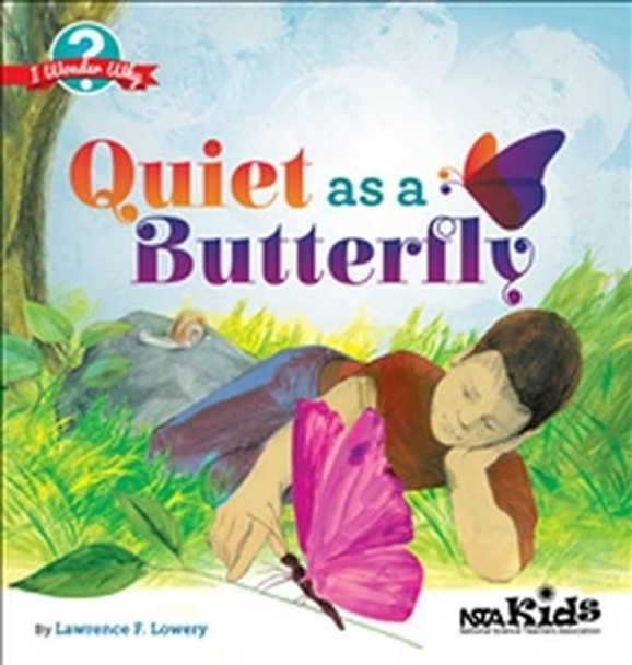 Quiet as a Butterfly by Lawrence F. Lowery 9781681403540