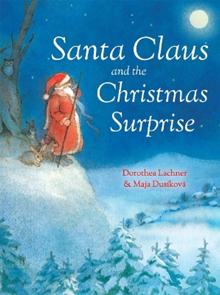 Santa Claus and the Christmas Surprise by Dorothea Lachner 9781782505433