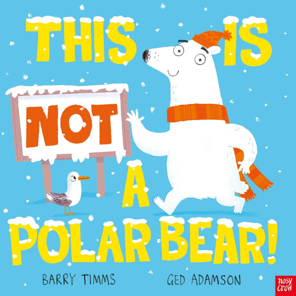 This is NOT a Polar Bear! by Barry Timms 9781839948930