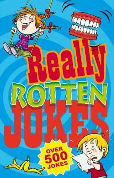 Really Rotten Jokes: Over 500 Jokes by Geddes and Grosset 9781842056738