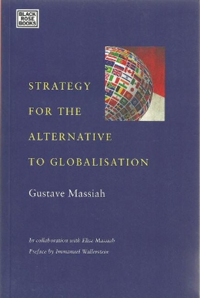 Strategy For The Alternative To Globalisation by Gustave Massiah 9781551646602