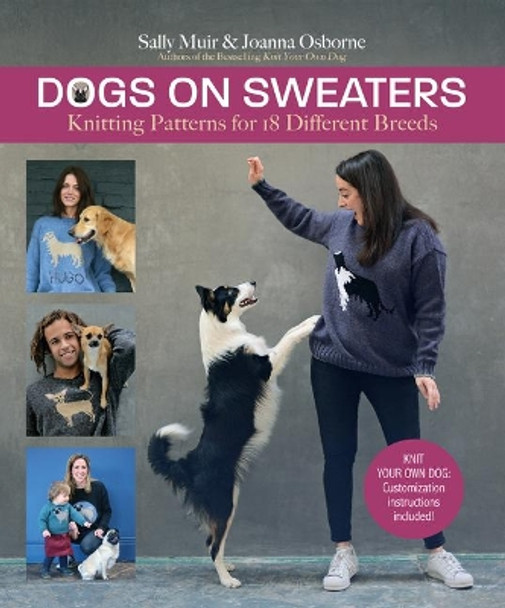 Dogs on Sweaters: Knitting Patterns for Over 18 Favorite Breeds by Sally Muir 9781570769344