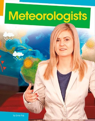 Meteorologists by Emily Raij 9781977113771