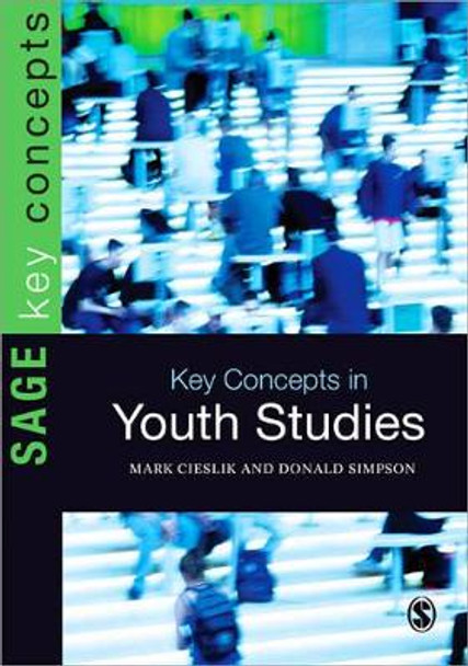 Key Concepts in Youth Studies by Mark Cieslik 9781848609853