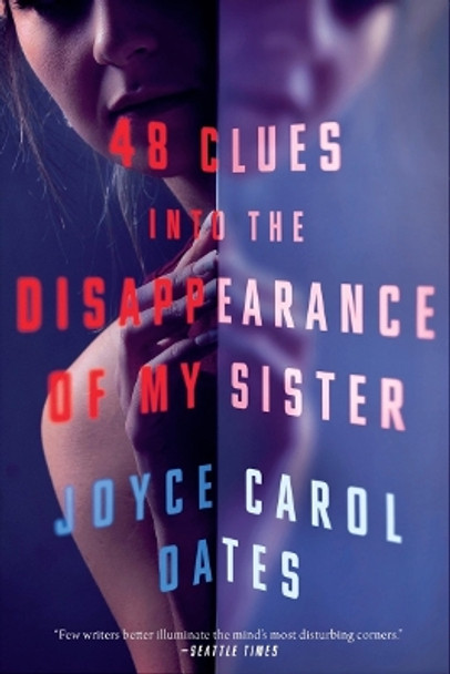 48 Clues into the Disappearance of My Sister by Joyce Carol Oates 9781613165102