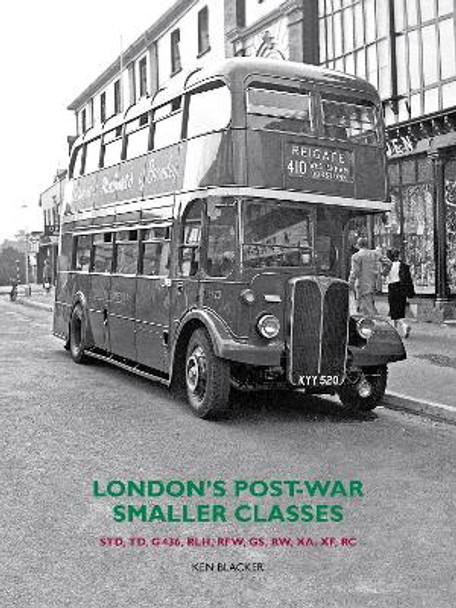 London's Post-War Smaller Classes: 1975-1990 by Ken Blacker 9781854144836