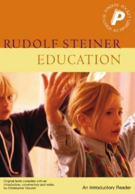 Education: An Introductory Reader by Rudolf Steiner 9781855841185