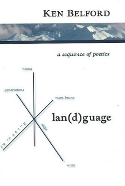 Lan(D)Guage: A Sequence of Poetics by Ken Belford 9781894759298