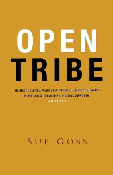 The Open Tribe by Sue Goss 9781909831100