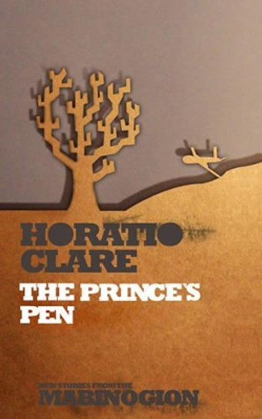 The Prince's Pen by Horatio Clare 9781854115522