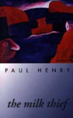 The Milk Thief by Paul Henry 9781854112408