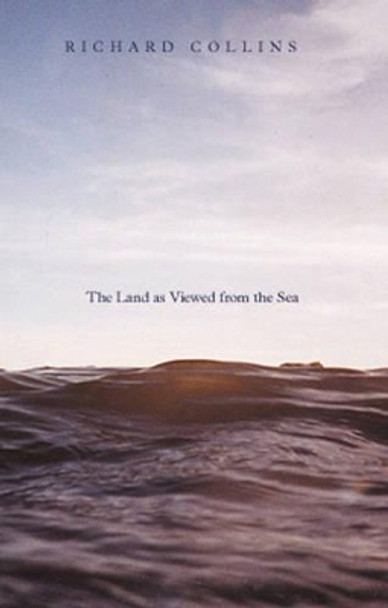 Land as Viewed from the Sea by Richard Collins 9781854113672