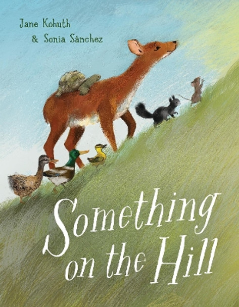 Something on the Hill by Jane Kohuth 9780593301074