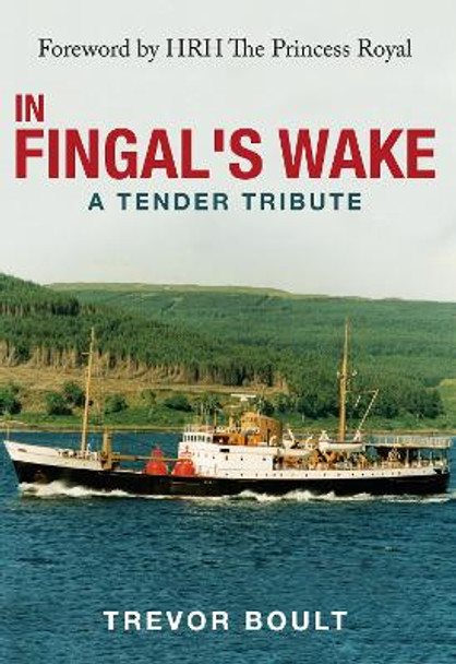 In Fingal's Wake: A Tender Tribute by Trevor Boult 9781445648064