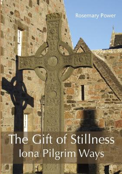 The Gift of Stillness by Rosemary Power 9781804323144