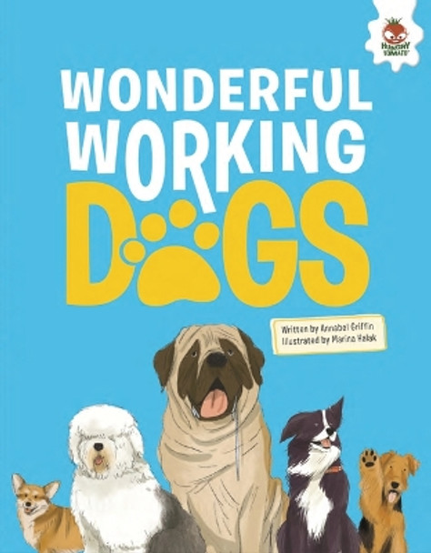 Wonderful Working Dogs by Annabel Griffin 9781916598058