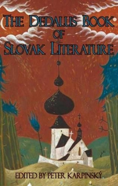 Dedalus Book of Slovak Literature by Peter Karpinsky 9781910213049