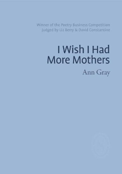 I Wish I Had More Mothers by Ann Gray 9781912196128