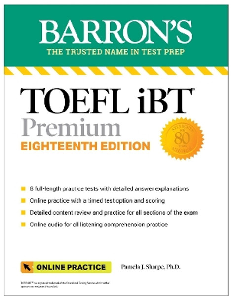 TOEFL iBT Premium with 8 Online Practice Tests + Online Audio, Eighteenth Edition by Pamela J. Sharpe 9781506290539