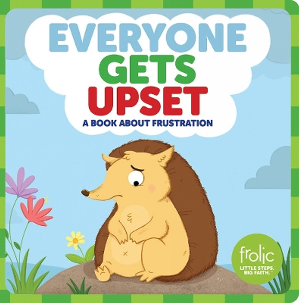 Everyone Gets Upset: A Book about Frustration by Kristen McCurry 9781506425016