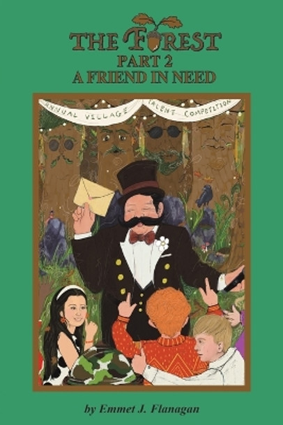 The Forest - Part 2 A Friend in Need by Emmet J. Flanagan 9781528994439