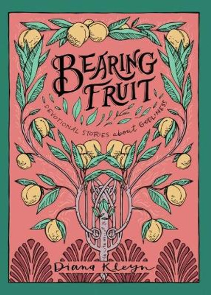 Bearing Fruit by Diana Kleyn 9781601787293