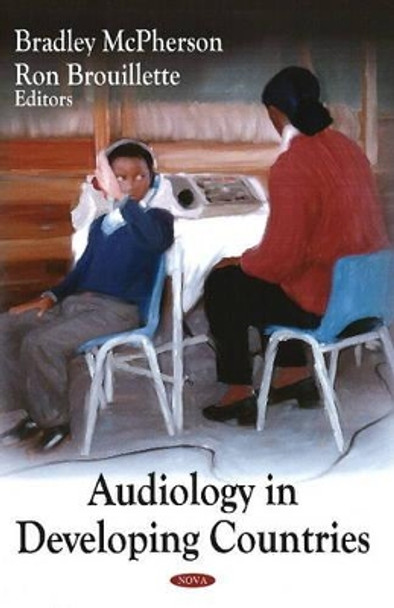 Audiology in Developing Countries by Bradley Mc Pherson 9781604569452