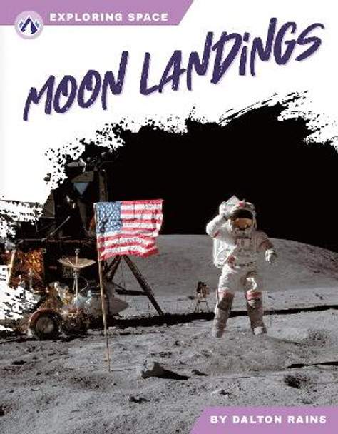 Exploring Space: Moon Landings by Dalton Rains 9781637387818