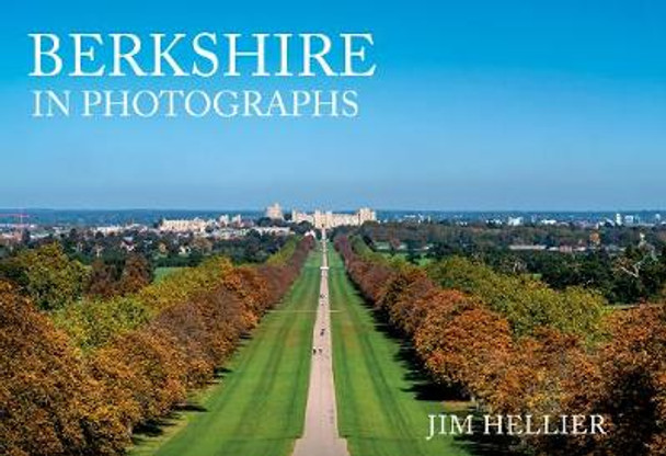 Berkshire in Photographs by Jim Hellier