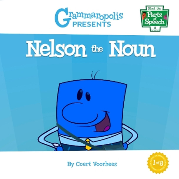 Nelson the Noun: Grammaropolis by Coert Voorhees 9781644420157