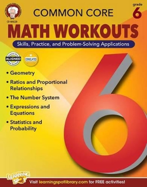 Common Core Math Workouts, Grade 6 by Karice Mace 9781622234691