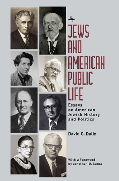 Jews and American Public Life: Essays on American Jewish History and Politics by David G Dalin 9781644698815