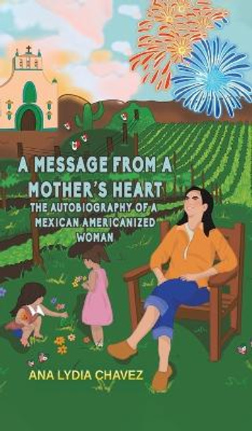 A Message from a Mother's Heart by Ana Lydia Chavez 9781647509354