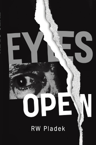 Eyes Open by Rw Pladek 9781685626075