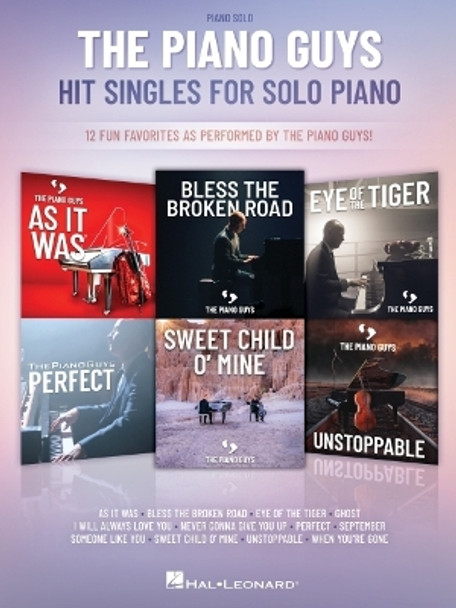 The Piano Guys Hit Singles for Piano Solo: 12 Fun Favorites as Performed by the Piano Guys! by Piano Guys 9781705189092