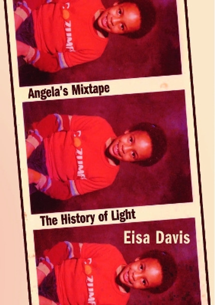 Angela's Mixtape / The History of Light by Eisa Davis 9781732545298
