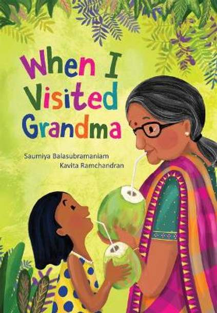 When I Visited Grandma by Saumiya Balasubramaniam 9781773068336