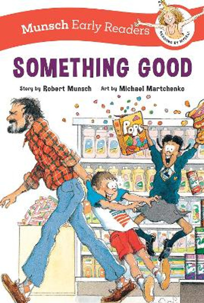 Something Good Early Reader by Robert Munsch 9781773218816