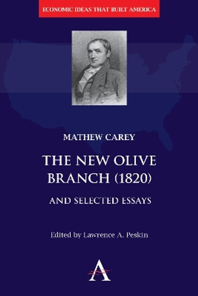 The New Olive Branch (1820) and Selected Essays by Matthew Carey 9781783081554