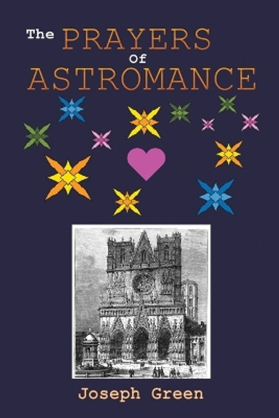 The Prayers of Astromance by Joseph Green 9781788485708